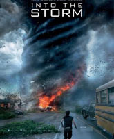 Смотреть Онлайн Навстречу шторму / Into the Storm [2014]